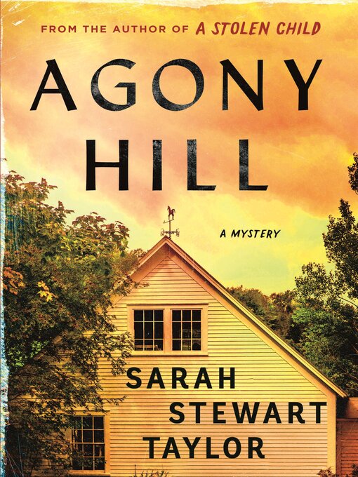 Title details for Agony Hill by Sarah Stewart Taylor - Wait list